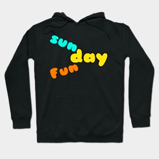 Sunday funday Hoodie